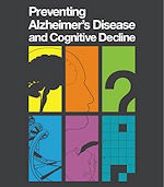 Preventing Alzheimer’s Disease and Cognitive Decline
